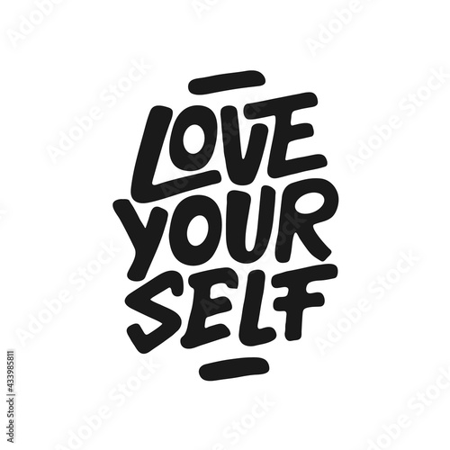 Love yourself motivational hand drawn quote isolated on white background. Vector illustration. Self love saying. Graphic design element.