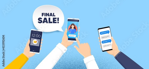 Final Sale. Phone chat messages. Special offer price sign. Advertising Discounts symbol. Final sale speech bubble. Hand hold smartphone with chat messages. Messenger conversation. Vector