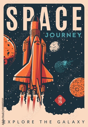Spaceship or shuttle retro poster, rocket launch to space galaxy, vector. Spacecraft startup to universe, spaceman flight and exploration of planets, shuttle spaceship mission to moon and mars
