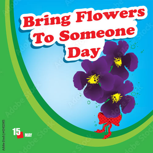 Bring Flowers To Someone Day