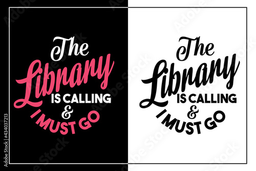 The Library is Calling and I Must Go | Motivational and Inspirational Quotes, Slogan and Poster | 