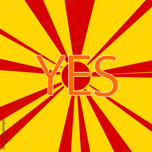 Yes symbol on a background of red flash explosion radial lines. The large orange symbol is located in the center of the sun, symbolizing the sunrise. Vector illustration on yellow background