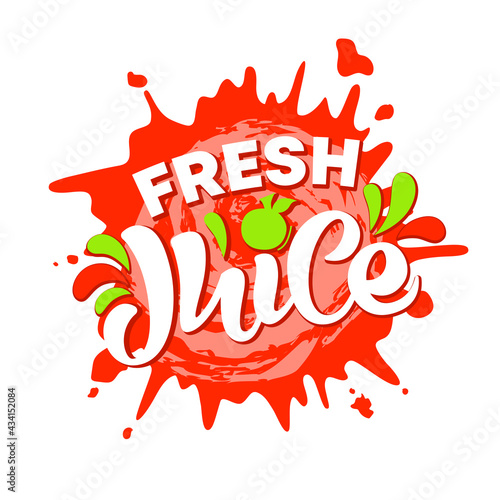Hand drawn lettering of bright sticker, emblem and banner for fruit and berry fresh juice. Vector illustration