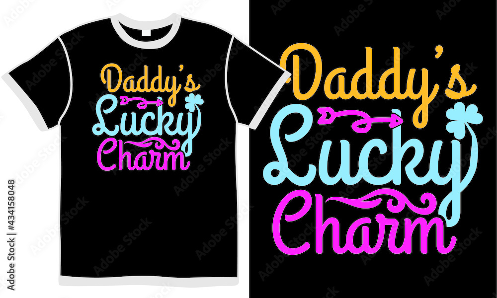 daddy's lucky charm, new years event, father day, lucky charm vintage lettering design daddy's lucky charm, new years event, father day, lucky charm vintage lettering design