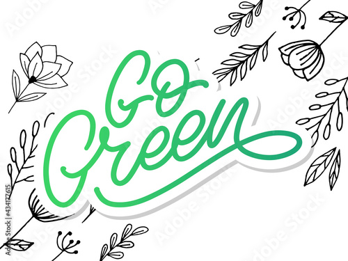 Go Green label, trendy brush lettering, inspirational phrase. Vegetarian concept. Vector calligraphy for vegan shop, cafe, restaurant menu, badges, stickers, banners, logos. Modern typography