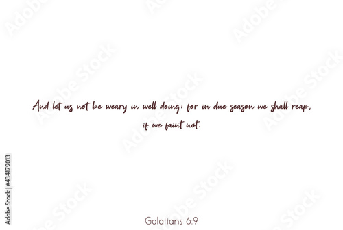 Biblical text on white background, Galatians 6:9, nice card wall print, beautiful banner, minimalist poster, wording design, bible verse, inspirational quote, home decor, vector illustration