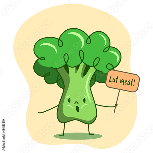 Broccoli character holding a sign Eat meat. A call to give up vegetables, vegetarianism, veganism, ecological lifestyle. Funny cute blockcoli protester and outraged