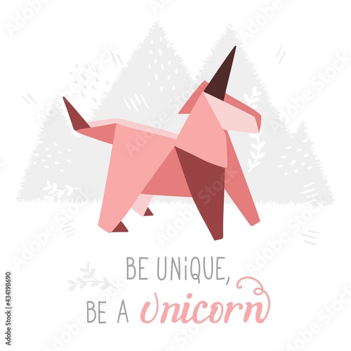 Motivational positive quote to inspire with lettering - be unique be a unicorn. Pink illustration with an origami unicorn and modern decoration around.