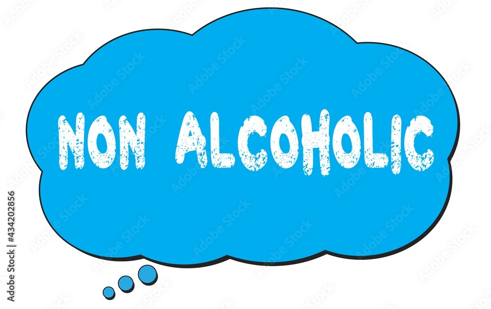 NON ALCOHOLIC text written on a blue thought bubble. NON ALCOHOLIC text written on a blue thought bubble.