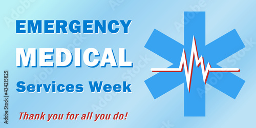 Vector illustration for the national emergency medical services week, traditionally celebrated in May, and serves as a thank you to its people who save lives. All elements are isolated.