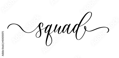 Squad. Wavy elegant calligraphy spelling for decoration on bridal shower.