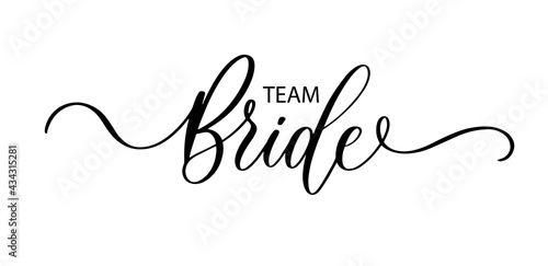 Team Bride. Wavy elegant calligraphy spelling for decoration on bridal shower.