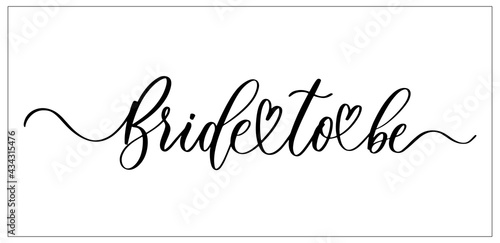 Bride to be. Wavy elegant calligraphy spelling for decoration on bridal shower.