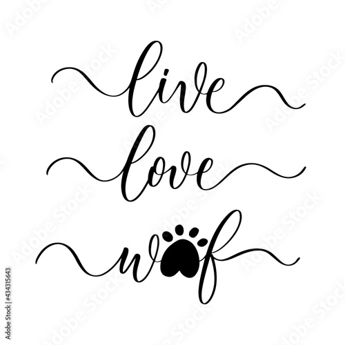 Live love woof. Wavy elegant calligraphy spelling for decoration.