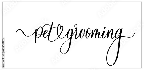 Pet grooming. Wavy elegant calligraphy spelling for decoration.