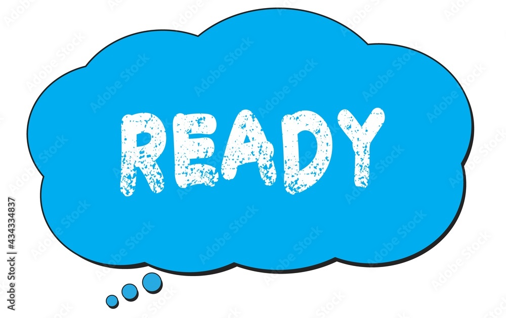 READY text written on a blue thought bubble.