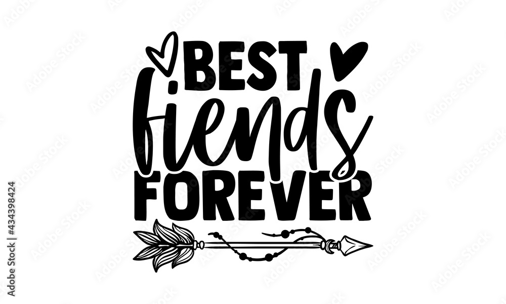 Best fiends forever - best friend t shirts design, Hand drawn lettering ...