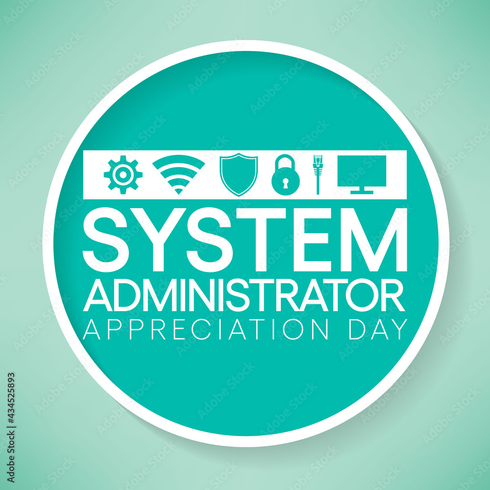 Naklejka premium System administrator appreciation day is observed every year in July, sysadmin is a person who is responsible for the upkeep, configuration, and reliable operation of computer systems. Vector art.