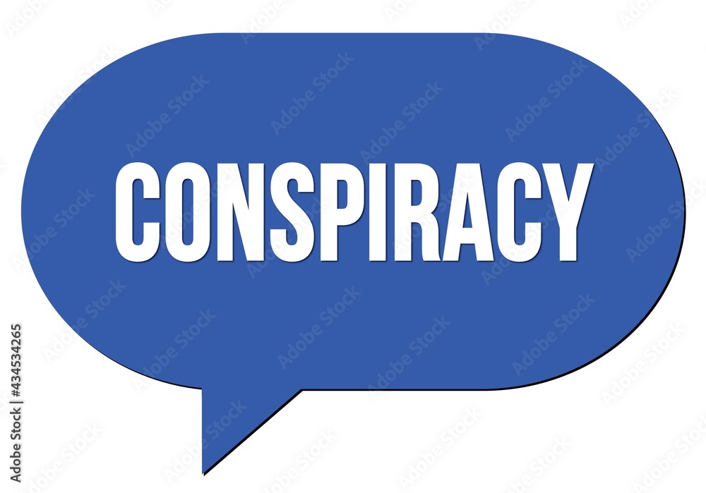 CONSPIRACY text written in a blue speech bubble CONSPIRACY text written in a blue speech bubble