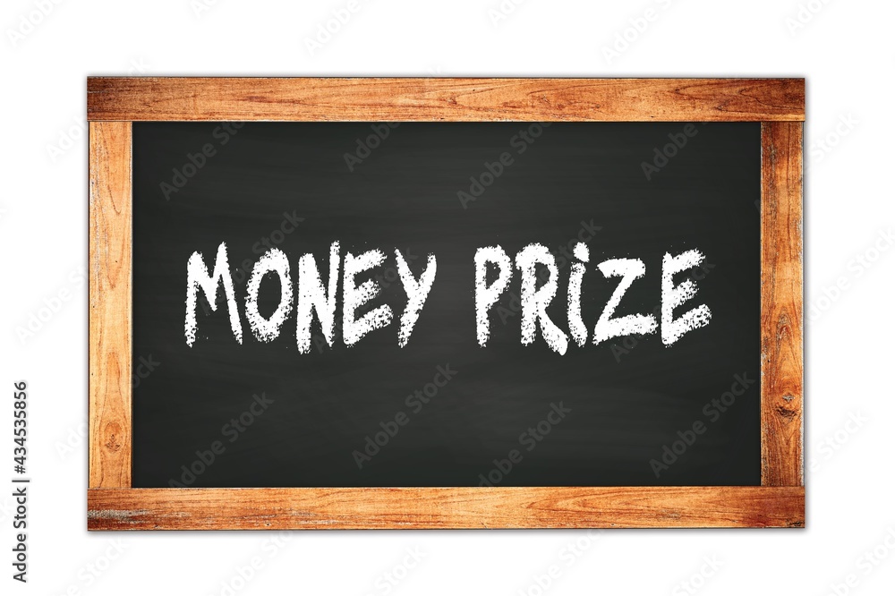 MONEY PRIZE text written on wooden frame school blackboard. MONEY PRIZE text written on wooden frame school blackboard.