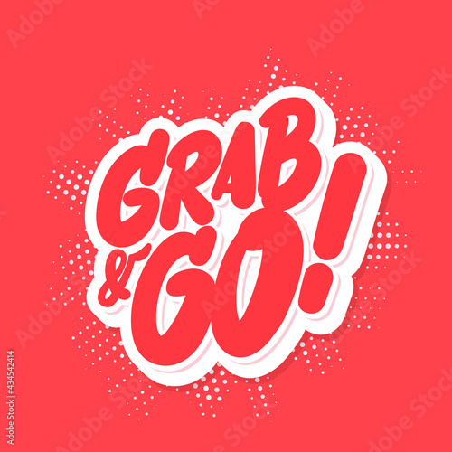 Grab and Go. Vector lettering banner. Vector illustration.