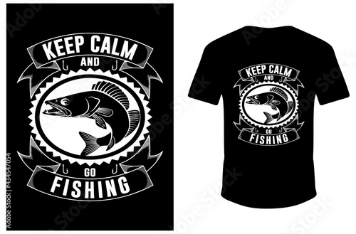 keep calm and go fishing T-shirt. Vector fishing T-shirt. Keep Calm fishing shirt.