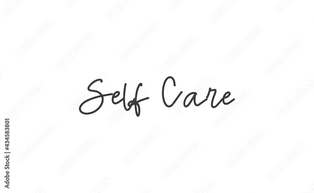 Self care lettering quote. Love yourself quote. Modern calligraphy text of taking care of yourself. Design print for t shirt, greeting card or banner. Vector illustration.