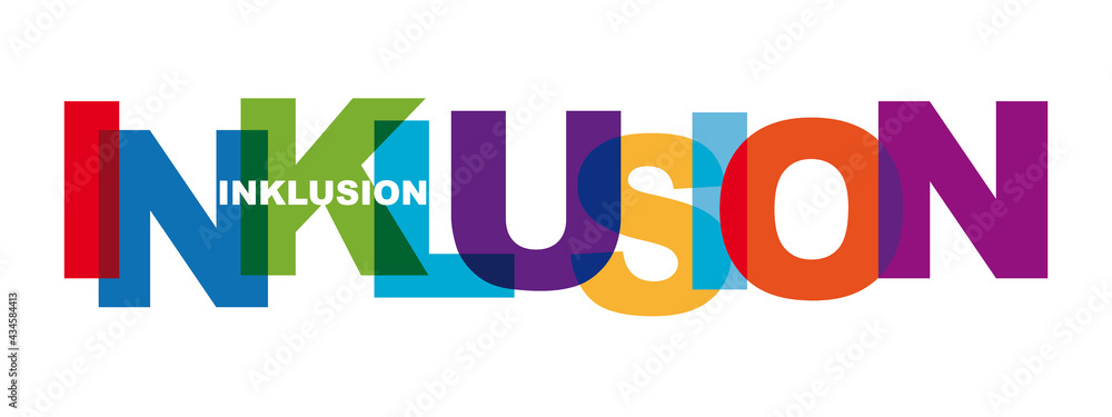 Fototapeta premium Inklusion - Der deutsche Begriff INKLUSION - bunte Buchstaben