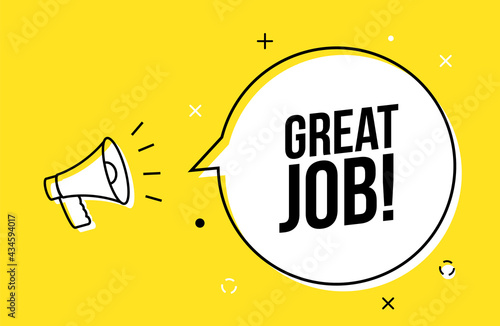 Great job promotion work appreciation banner. Megaphone great job recruiting sign employee bubble