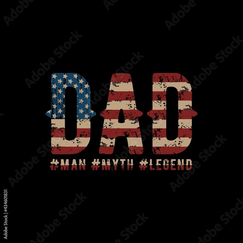 Dad, Man - Myth - Legend, Phrase for Father's day vector illustration. Good for t shirt design, poster, card, mug and other gift design