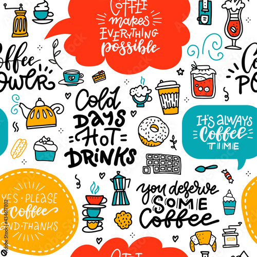 Coffee bbright doodle seamless pattern. Hand drawn tea and coffee pots, desserts and inspirational lettering quotes. Menu cover design. Black and white coloring typography background