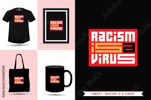 Trendy typography Quote motivation Tshirt racism is a virus for print. Typographic lettering vertical design template poster, mug, tote bag, clothing, and merchandise