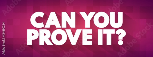 Can You Prove It Question text quote, concept background
