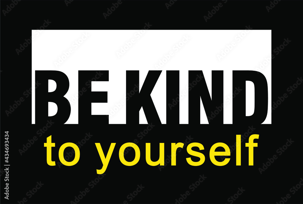 be kind to yourself typography t shirt design graphics vector 