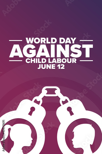 World Day Against Child Labour. June 12. Holiday concept. Template for background, banner, card, poster with text inscription. Vector EPS10 illustration.