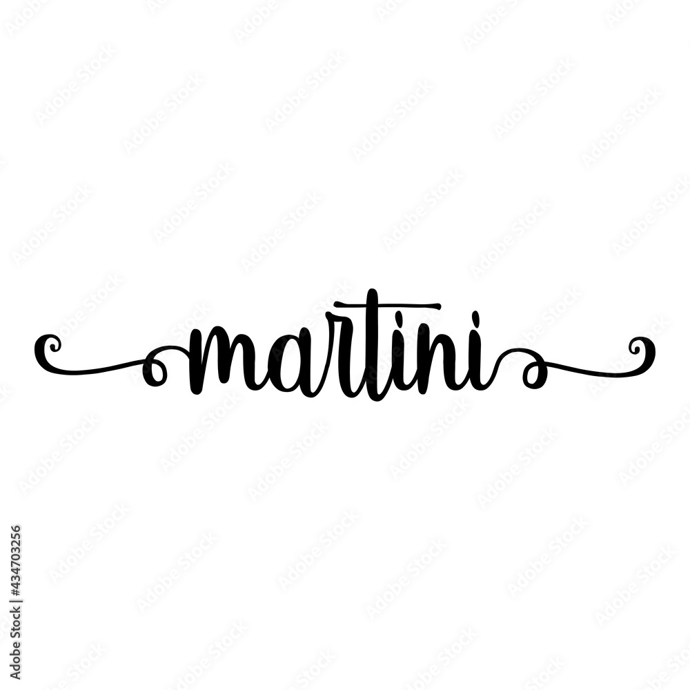 Bebida alcohólica. Banner con texto manuscrito martini escrito a mano con florituras en color negro Bebida alcohólica. Banner con texto manuscrito martini escrito a mano con florituras en color negro