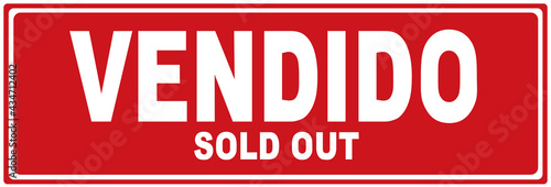 A sign that says : vendido sold out in English and Spanish language.