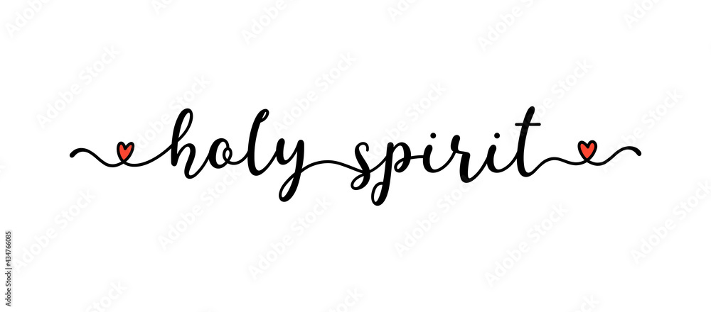 Hand sketched HOLY SPIRIT quote as banner. Translated Happy Easter. Lettering for poster, label, sticker, flyer, header Hand sketched HOLY SPIRIT quote as banner. Translated Happy Easter. Lettering for poster, label, sticker, flyer, header