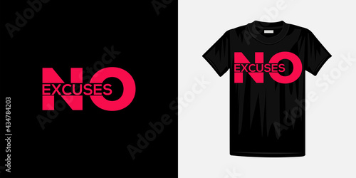 No excuses typography t-shirt design. Famous quotes t-shirt design.