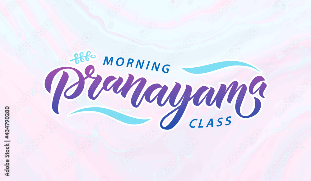 Morning Class Breathing Exercises text. Nadi shodhana Pranayama technique. Calligraphy inscription. Vector illustration for logotype, poster, magazine, banner, t-shirt, flyer