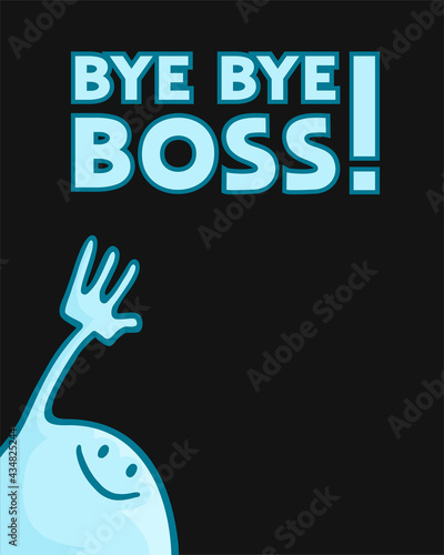 Funny bye bye boss message