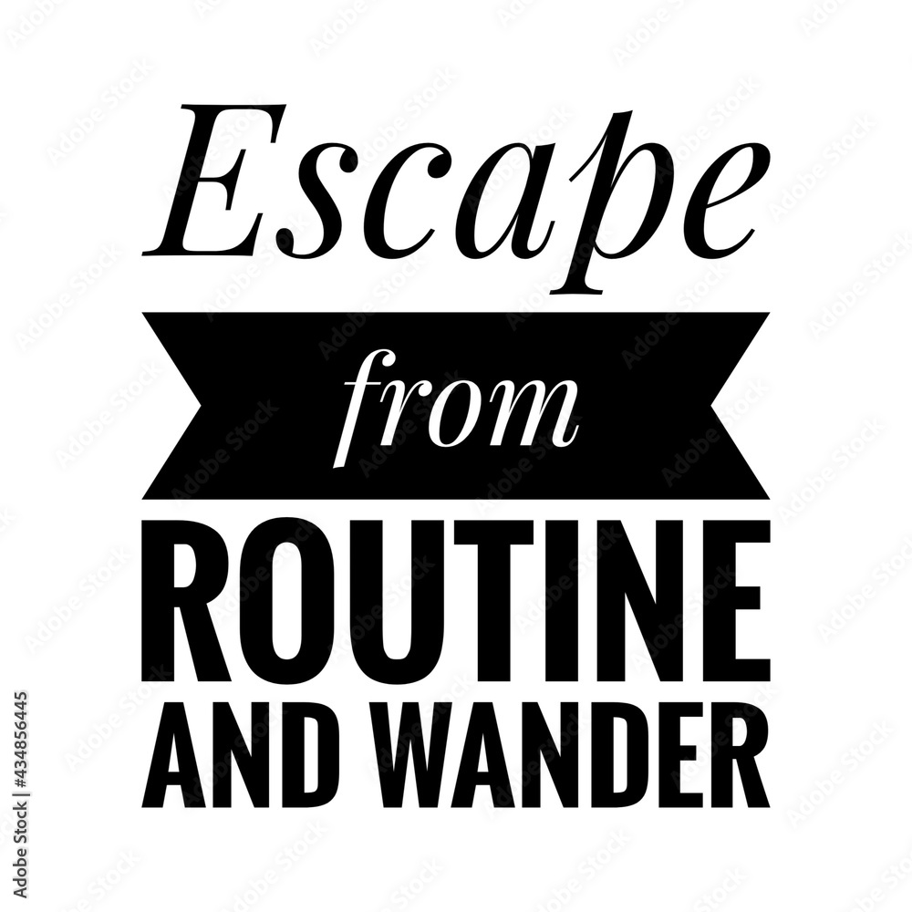 Obraz premium ''Escape from routine and wander'' Quote Illustration