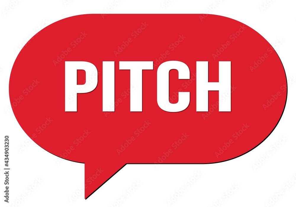 PITCH text written in a red speech bubble PITCH text written in a red speech bubble