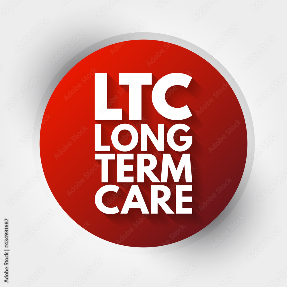 LTC - Long Term Care acronym, medical concept background LTC - Long Term Care acronym, medical concept background