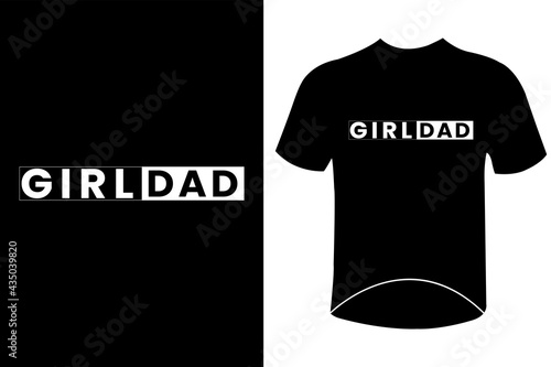 Girl dad best typography father's day t-shirt design quotes