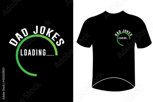 Dad jokes loading father's day funny typography t-shirt design quotes