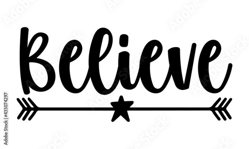 Believe - Nativity t shirts design, Hand drawn lettering phrase, Calligraphy t shirt design, Isolated on white background, svg Files for Cutting Cricut and Silhouette, EPS 10, card, flyer