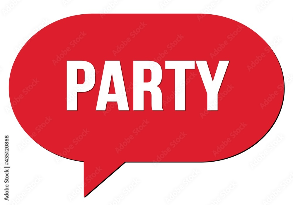 PARTY text written in a red speech bubble PARTY text written in a red speech bubble