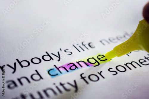 Change for New Challenge in Life or Business Concept. Using Highlighter Pen to Marking Text on Paper. Change normal to Extreme Life by Variety of Color