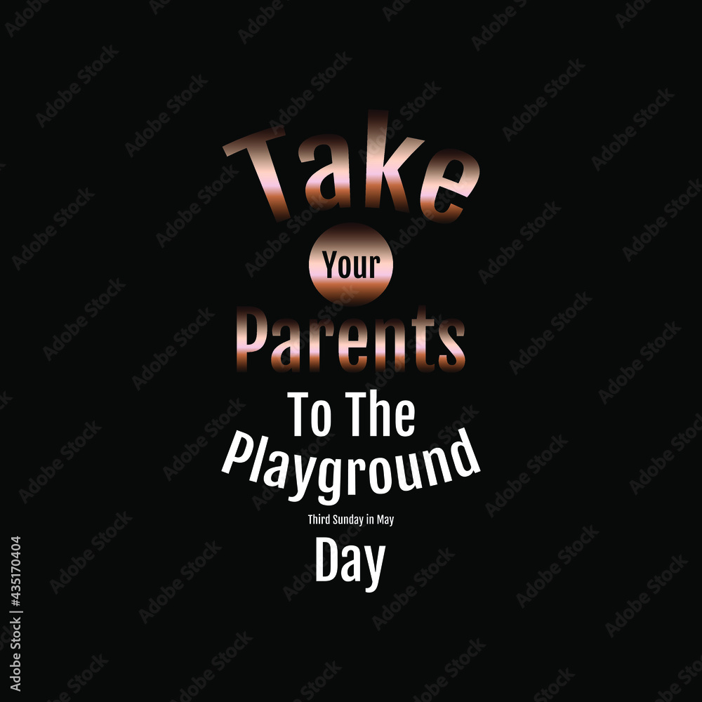Naklejka premium Take Your Parents To The Playground Day . Geometric design suitable for greeting card poster and banner